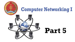Computer Networking I (RUPP E6 G22) Part5