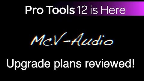 Pro Tools 12 upgrade plans reviewed!