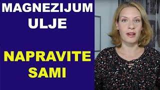 MAGNEZIJUM ULJE kao dodatak Mg - napravite sami / dr Bojana Mandić