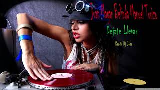 Juan Magan Belinda Manuel Turizo Snova B Case - Déjate Llevar Remix dj jose