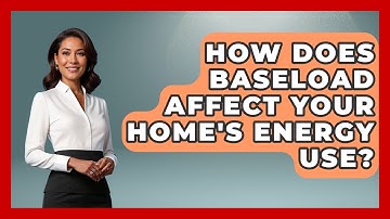 How Does Baseload Affect Your Home