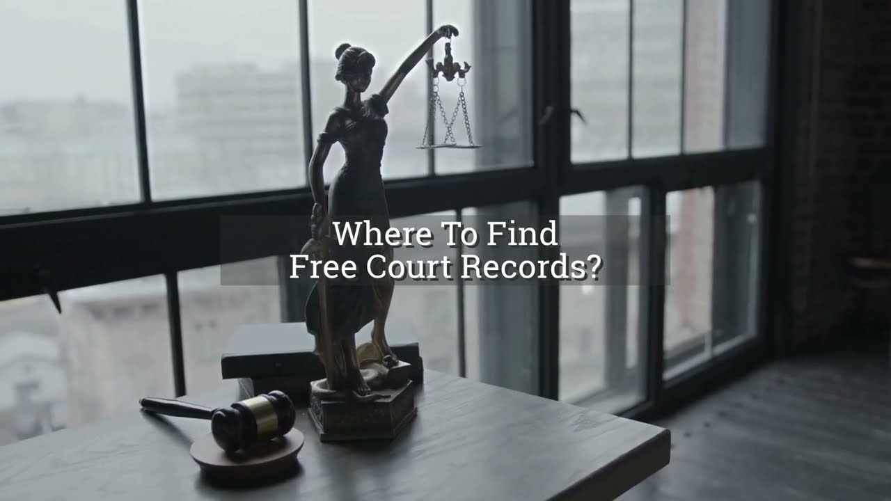 Where To Find Free Court Records?