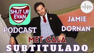 Jamie Dornan en el podcast 'Shut Up Evan' | 'Met Gala' (06/05/24) (Subtitulado)