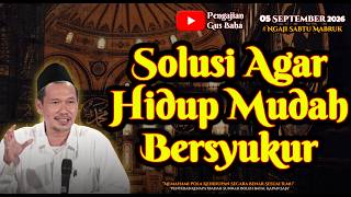 Solusi Agar Mudah Bersyukur | Gus Baha