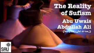 The Reality of Sufism -  Abu Uwais Abdullah Ali