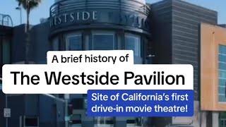 A Brief History of The Westside Pavilion: the site of L.A.’s first Drive-In Theatre