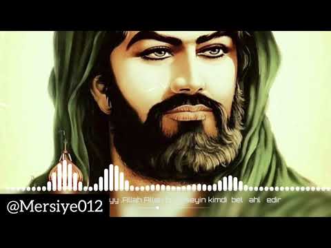 ALLAH ALLAH BU HÜSEYN KİMDİ BELƏ ŞAHLIĞ EDİR | #mersiyye#mersiye