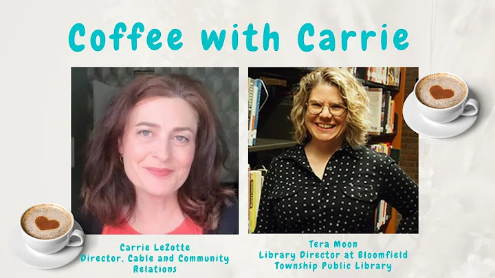 Coffee with Carrie 'Bloomfield Township Public Lib...