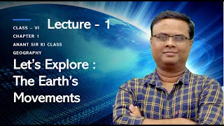 Class 6 SST | Chapter 1: Let's Explore Earth's Movements | CBSE | Geography | Lecture 1 screenshot 5