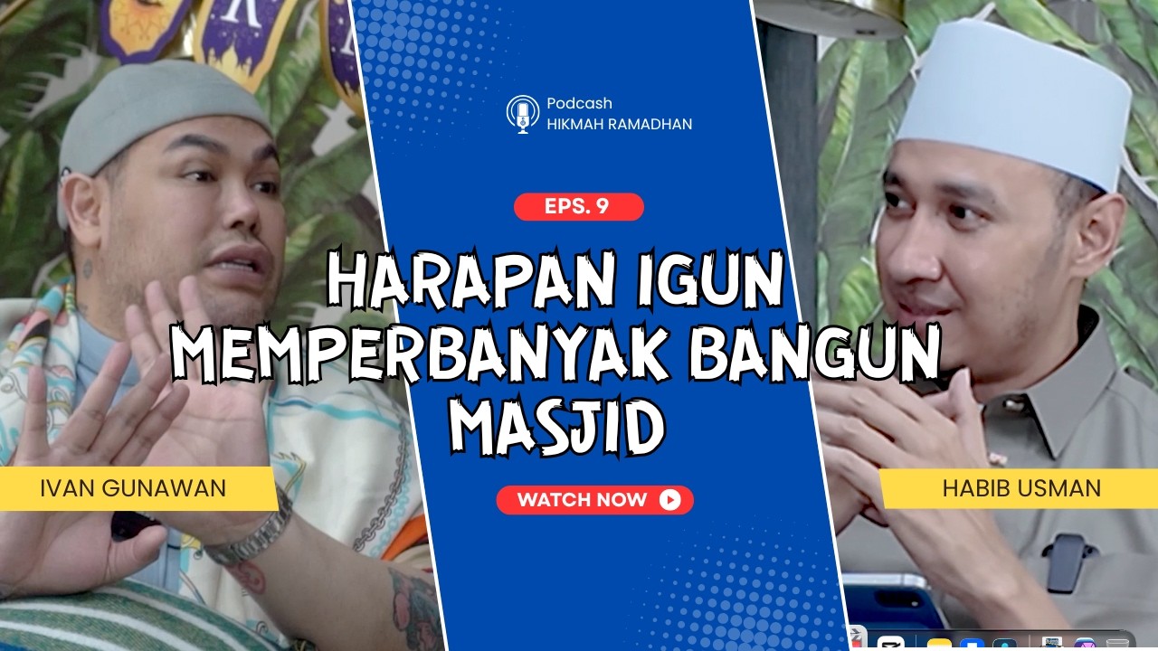 HIKMAH RAMADHAN Eps.9 Ivan Gunawan Mencari Jati Diri Dan Mencari Jodoh 🤲🏻