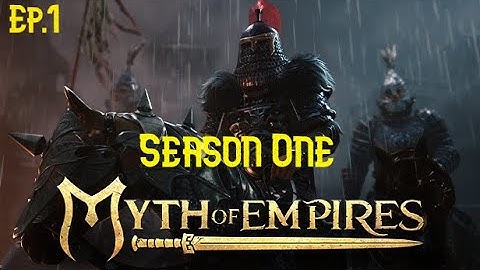 Myth of Empires Season One Ep.1