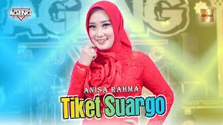 Video thumbnail of "Anisa Rahma ft Ageng Music - Tiket Suargo (Official Live Music)"