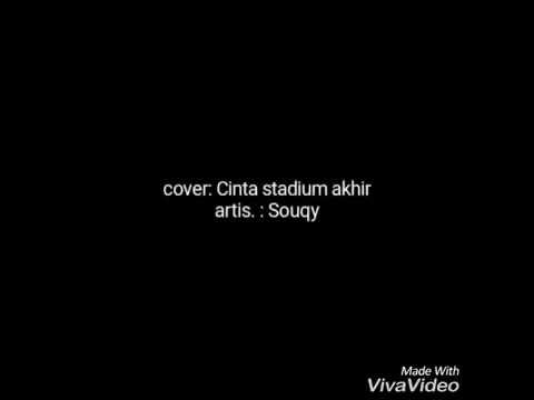 Souqy cinta stadium akhir