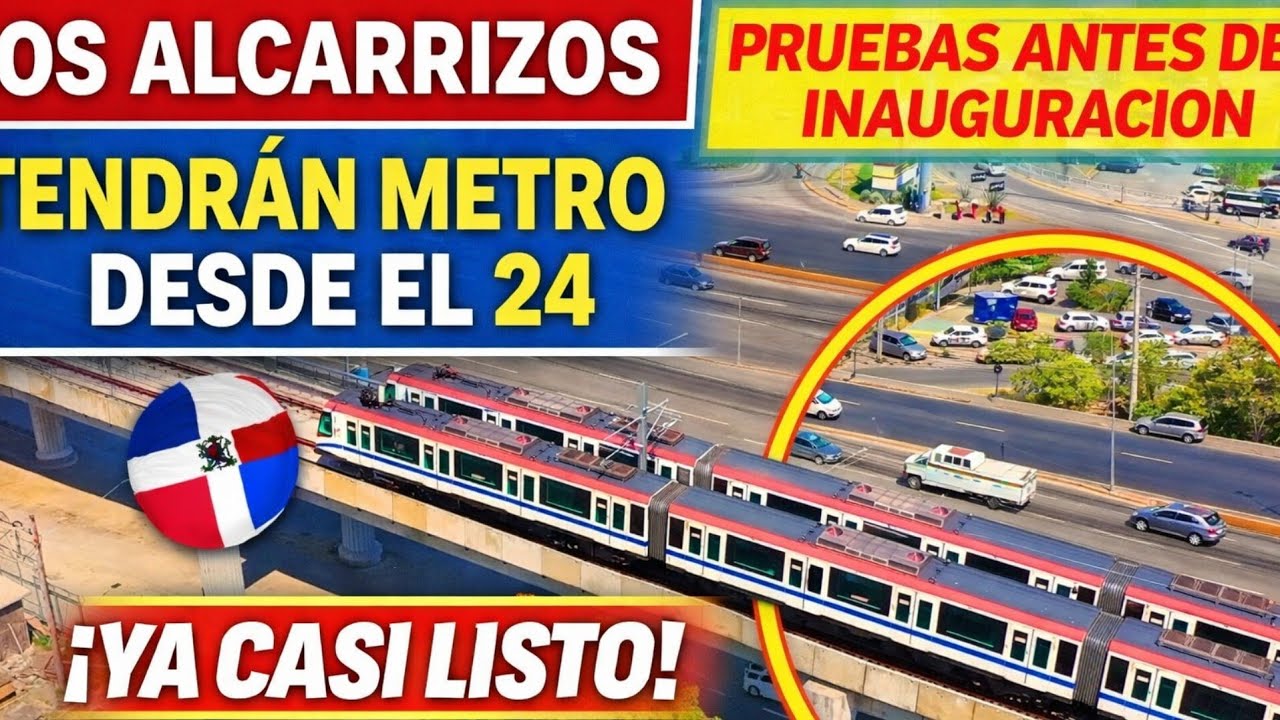 🚇 ¡Este 24 se inaugura el Metro hacia Los Alcarrizos!