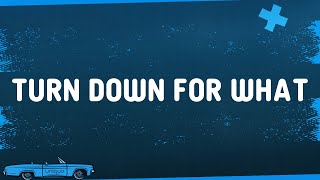 DJ Snake, Lil Jon - Turn Down For What (Lyrics)