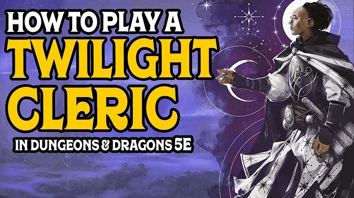 How to Play a Twilight Domain Cleric in Dungeons and Dragons 5e