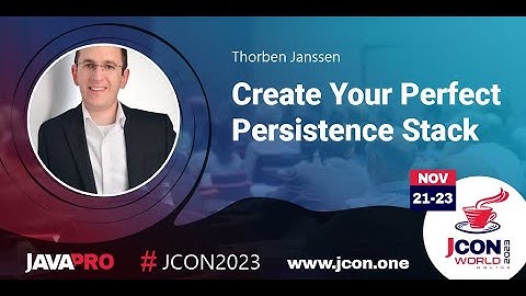 Create Your Perfect Persistence Stack | Thorben Janssen (EN)