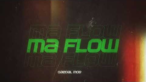 Qaedal Mob - Ma Flow (Feat. Anje x DN x Danone)