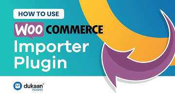 How to Use WooCommerce Importer Plugin | Woocommerce Importer Plugin Tutorial | Dukaan Plugins