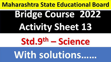 9th science Solution Activity sheet 13 Bridge Course 2022 #setu abhyaskram #maharashtra_board #सेतू