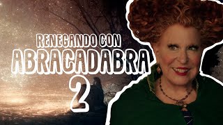 Renegando con Abracadabra 2 | Resumen, crítica y opinión (Especial Halloween) 🎃