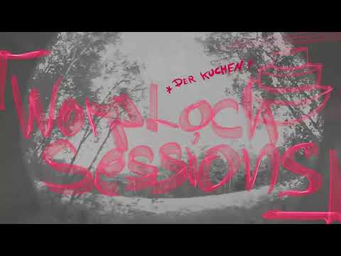 WORPLOCH SESSIONS - DER KUCHEN