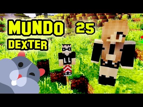Cap 25 | Mundo Dexter | Minecraft Por LlegaVideos y Alba