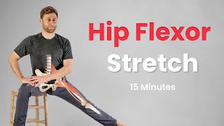 Hip Flexor Stretch (15 min practice)