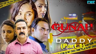 Daddy - Gunah Episode 05 (Part 1) | FWFOriginals