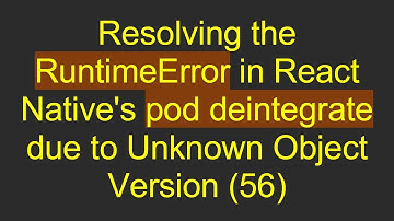 Resolving the RuntimeError in React Native