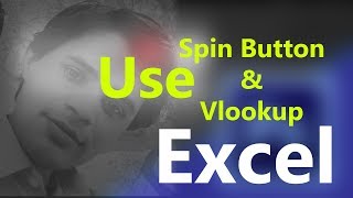 How to use Spin Button & Vlookup Formula by Technical Personality
