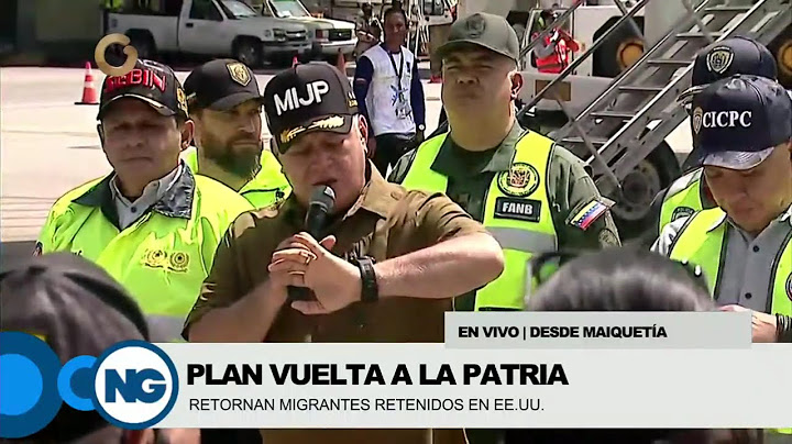 GV Noticias de Venezuela | Plan Vuelta a la Patria: Retornan Migrantes de EE.UU.