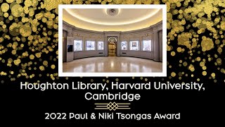 Houghton Library at Harvard University, Cambridge: 2022 Paul & Niki Tsongas Award Winner