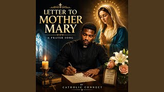 A Letter to Mother Mary
