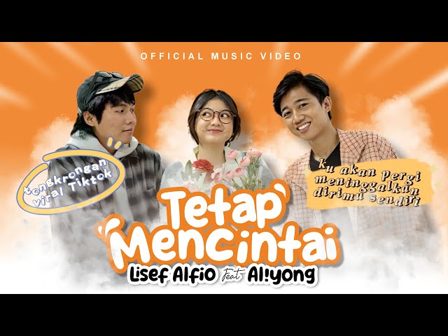 Lisef Alfio feat Aliyong - Tetap Mencintai (Official Music Video) class=