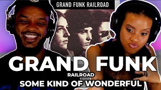 🎵 Grand Funk Railroad - Some Kind of Wonderful REACTION