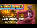 Islaamii Hayaatii New Nashiidaa Najjaash Mohmmad