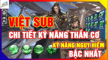 VLTKM - Việt Sub chi tiết kỹ năng phái THẦN CƠ - Kỹ năng nguy hiểm bậc nhất  | Thiên Nhai TV