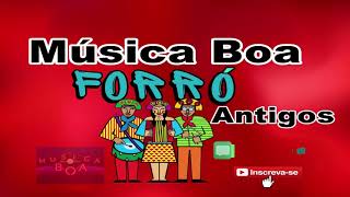 FORRO | AS MELHORES DO FORRÓ DAS ANTIGAS| Musica boa forro | Melhor do Arrasta Pé. Quadra junina.