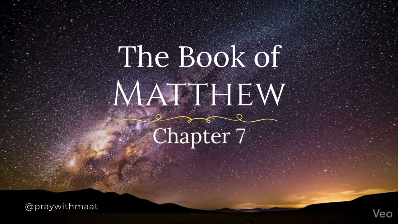 Matthew Chapter 7: Do Not Judge & The Narrow Gate | Audio Bible Reading