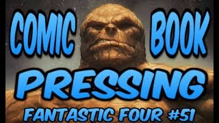 COMIC BOOK PRESSING "FANTASTIC FOUR #51" THE THING FOR SING!