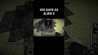 100 Days as Alien X in Minecraft