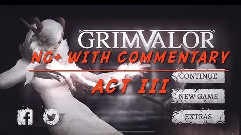 Grimvalor (NG+) Act III