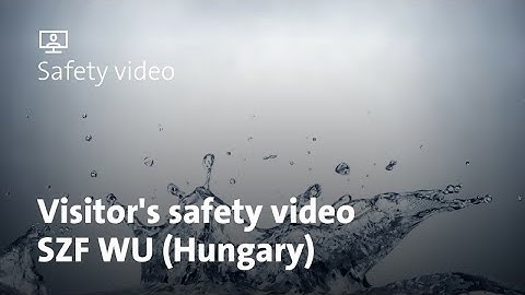Safety Video for Visitors and External workers – SZF WU