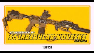 Kit Breakdown Ep: 1 - SC Irregular Noveske N4 AEG Build