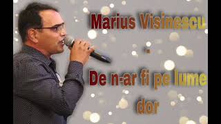 Marius Visinescu ENERGIC - De n-ar fi pe lume dor