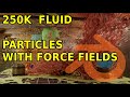 250K Fluid Particles With Force Fields Blender