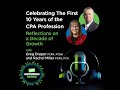 Celebrating The First 10 Years of the CPA Profession: Reflections on A Decade of Growth