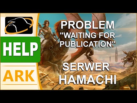 Ark Survival Evolved Jak Grac Przez Hamachi I Fix Dla Waiting For Publication Connection Timeout Youtube