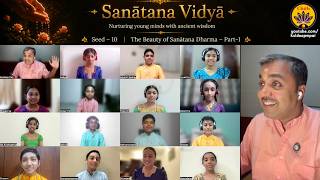 The Beauty of Sanatana Dharma – Part 1 | Sanātana Vidya – Seed 10 | Vande Guru Paramparaam